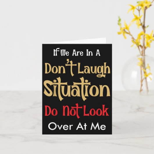 Don’t Laugh Situation Dont Look Over At Me Funny Q Karte (Gelbe Blume)
