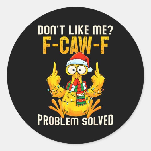 Don’t Like Me F-caw-f Problem Solved Sarcastic Chi Runder Aufkleber (Vorderseite)