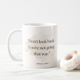 Don’t Look Back Quote Mug – Add Name Kaffeetasse