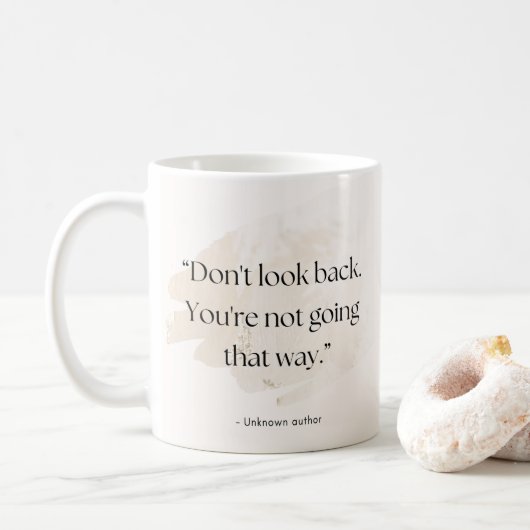 Don’t Look Back Quote Mug – Add Name  Kaffeetasse (Mit Donut)