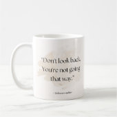 Don’t Look Back Quote Mug – Add Name  Kaffeetasse (Links)