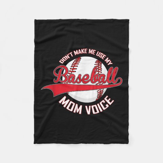Don’t Make Me Use My Baseball Mom Voice Baseball M Fleecedecke (Vorderseite)
