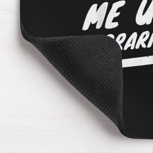 Don’t Make Me Use My Librarian Voice, Funny Readin Mousepad (Ecke)