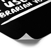 Don’t Make Me Use My Librarian Voice, Funny Readin Poster (Ecke)