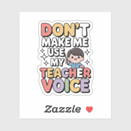 Don’t Make Me Use My Teacher Voice – Kawaii Chibi  Aufkleber