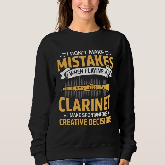 Don t Make Mistakes Playing a Clarinet Creative De Sweatshirt (Vorderseite)