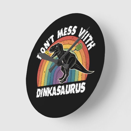 Don’t Mess With Dinkasaurus Pickleball Runde Wanduhr (Winkel)