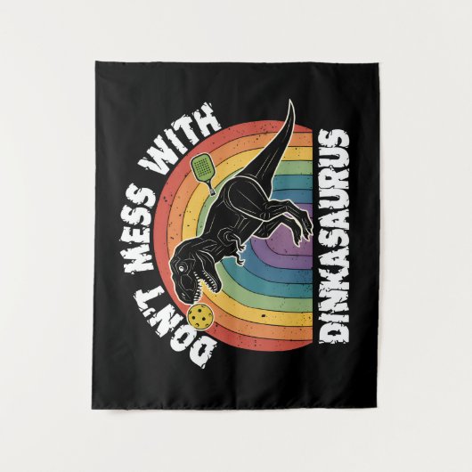 Don’t Mess With Dinkasaurus Pickleball Wandteppich (Vorderseite)