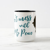 Don’t Mess With My Peace™ Dachshund Tasse • (Mittel)