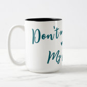 Don’t Mess With My Peace™ Dachshund Tasse • (Links)