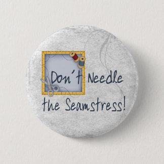 Don´t Nadel die Näherin Button