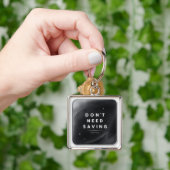 Don’t Need Saving - Acrylic Keychain Schlüsselanhänger (Hand)