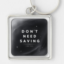 Don’t Need Saving - Acrylic Keychain Schlüsselanhänger