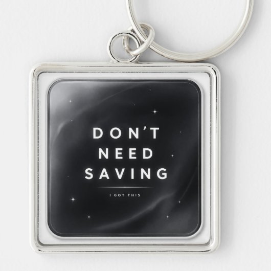 Don’t Need Saving - Acrylic Keychain Schlüsselanhänger (Vorne)