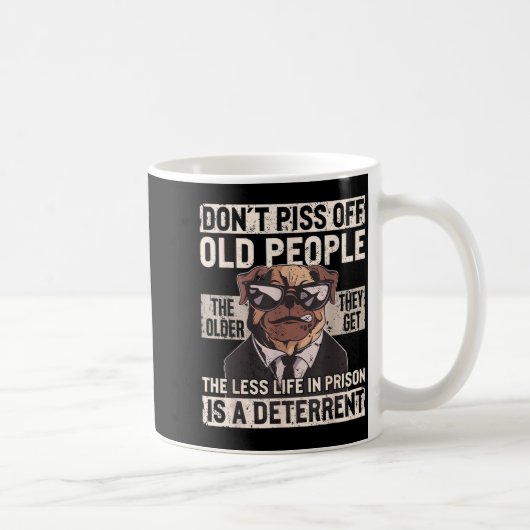 Don´t Off Old People Funny Birthday Dog Graphic Fo Kaffeetasse (Rechts)