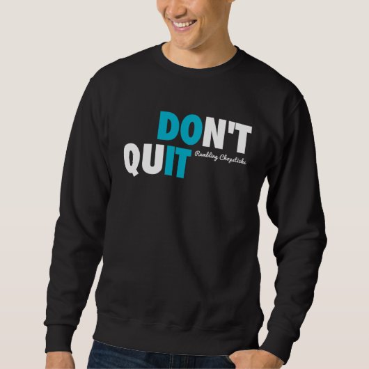 Don t Quit RC 2021 Sweatshirt (Vorderseite)