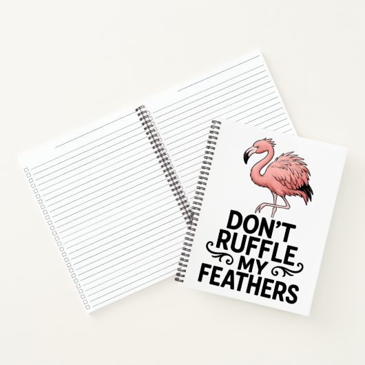 Don’t Ruffle My Feathers Funny Flamingo Notizblock (Innenseite)