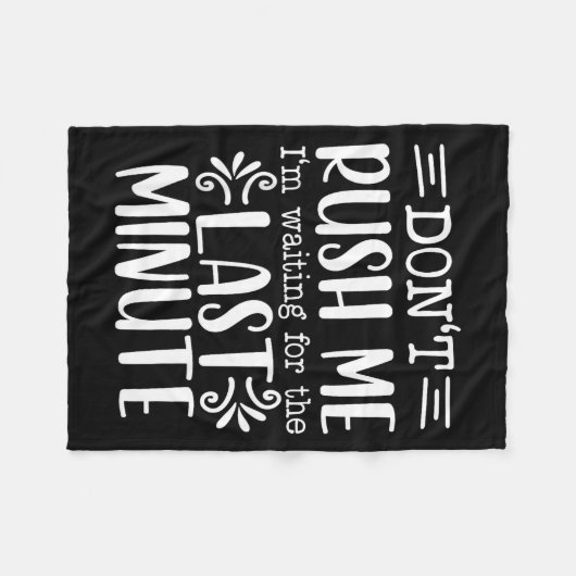 Don’t Rush Me, Sarcastic Quotes Funny  Fleecedecke (Vorderseite (Horizontal))