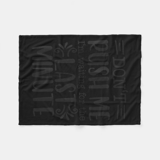 Don’t Rush Me, Sarcastic Quotes Funny Fleecedecke (Vorderseite (Horizontal))