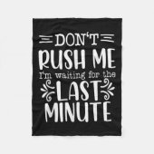 Don’t Rush Me, Sarcastic Quotes Funny  Fleecedecke (Vorderseite)
