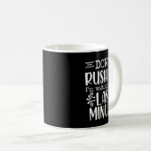 Don’t Rush Me, Sarcastic Quotes Funny Kaffeetasse (VorderseiteRechts)