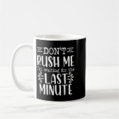 Don’t Rush Me, Sarcastic Quotes Funny  Kaffeetasse (Links)