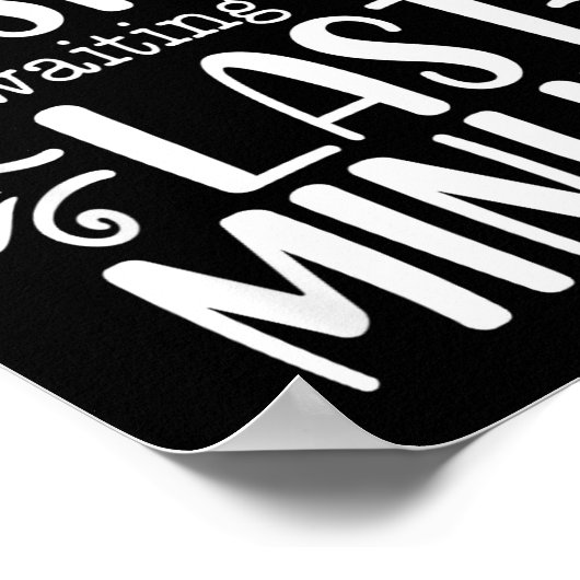 Don’t Rush Me, Sarcastic Quotes Funny Poster (Ecke)