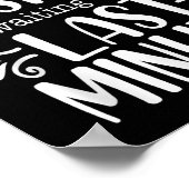 Don’t Rush Me, Sarcastic Quotes Funny Poster (Ecke)