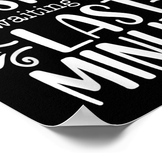 Don’t Rush Me, Sarcastic Quotes Funny  Poster (Ecke)