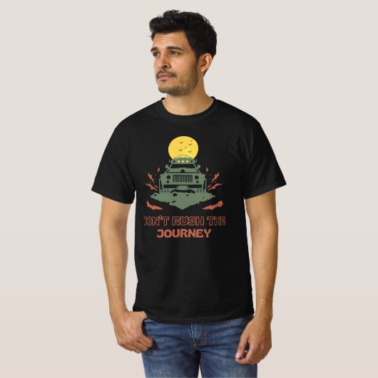 Don’t Rush The Journey T-Shirt (Vorne ganz)