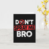 Don’t Spray Me Bro _ Funny Chemtrails Consracy Quo Karte (Gelbe Blume)