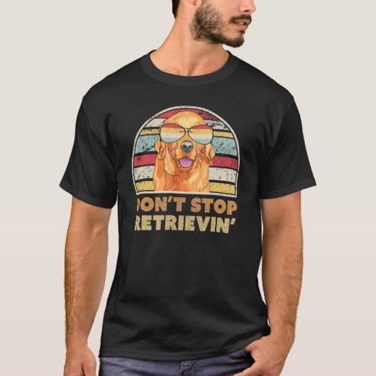 Don t Stop Retrieving print Retro Golden Retriever T-Shirt (Vorderseite)
