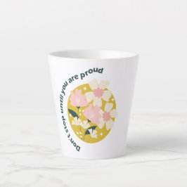 Don’t Stop Until You Are Proud Motivational Quote Milchtasse