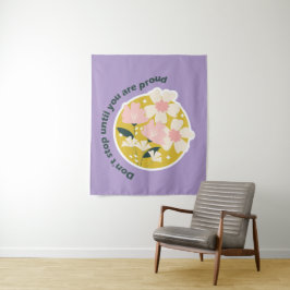 Don’t Stop Until You Are Proud Motivational Quote Wandteppich