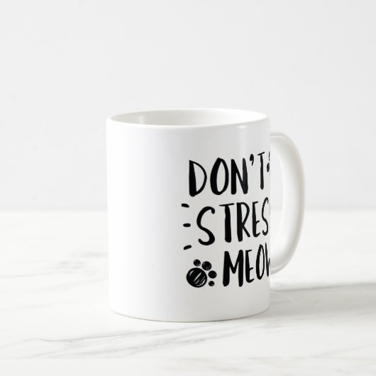 Don’t Stress Meowt Kaffeetasse (VorderseiteRechts)