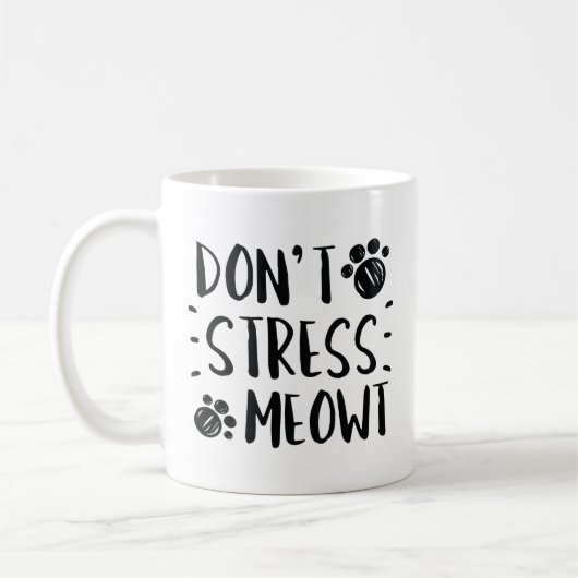 Don’t Stress Meowt Kaffeetasse (Links)
