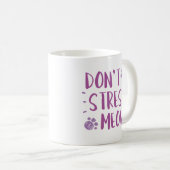 Don’t Stress Meowt Kaffeetasse (VorderseiteRechts)