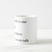 Don´t talk to me, coffee cup. kaffeetasse (Mittel)