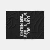 Don’t Talk To Me I’ll Hurt Your Feelings Funny Sar Fleecedecke (Vorderseite (Horizontal))