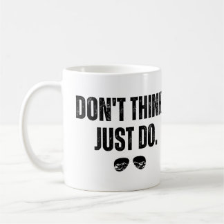 Don’t Think Just Do Kaffeetasse