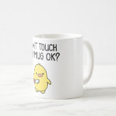Don’t Touch My Mug – Cute Funny Coffee Mug Kaffeetasse (VorderseiteRechts)