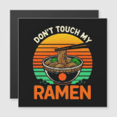 Don t Touch Ramen Lover Magnetkarte (Vorne/Hinten)