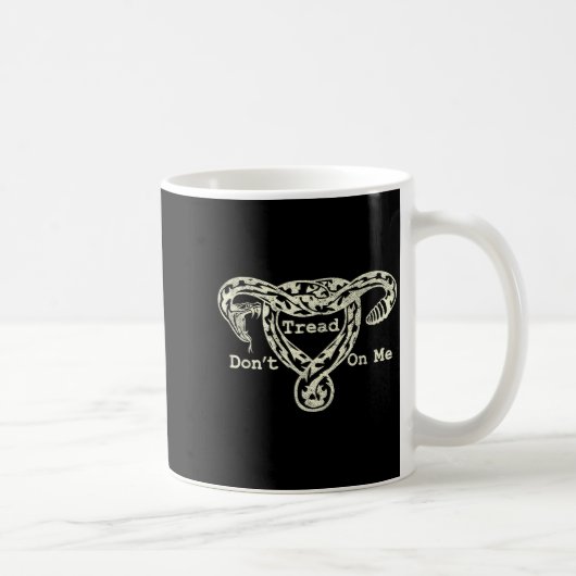 Don’t Tread On Me Uterus Snake Pro Roe Feminist  Kaffeetasse (Rechts)
