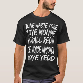 Don_T verschwendet Ihre Zeit auf Me1 T-Shirt