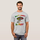 Don’t Worry, Be Happy Positive Quote T-Shirt (Vorne ganz)