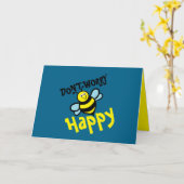 Don’t Worry Bee Happy Karte (Gelbe Blume)