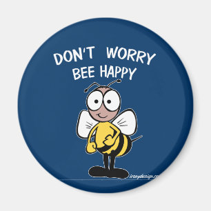 Don’t Worry Bee Happy Magnet