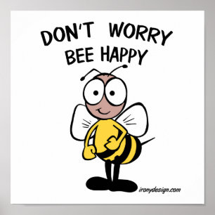 Don’t Worry Bee Happy Poster