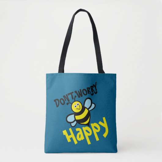 Don’t Worry Bee Happy Tasche (Vorderseite)