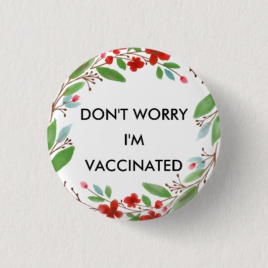 Don’t Worry I’m Vaccated Button (Vorderseite)